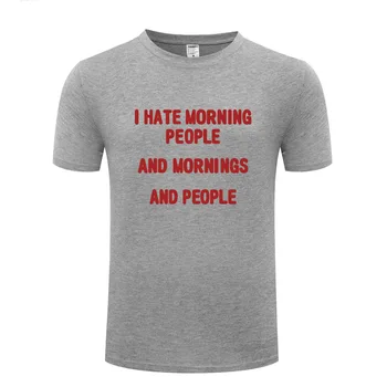 Odio a las Personas por la Mañana Divertida, Diciendo Sarcástico Camiseta de los Hombres de Algodón de Manga Corta O Camiseta del Cuello de la Ropa T-Shirt para los Hombres de Verano