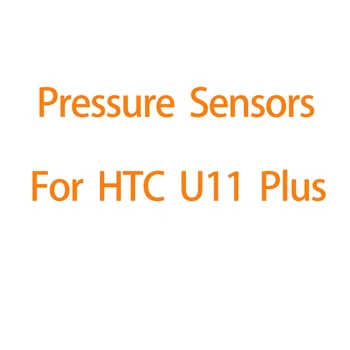 1 Par Para HTC U11 Plus Sensor de Presión Flex Cable del Sensor de la Gravedad Flex Cable para HTC U11Plus Reparación de Prueba de la Parte de Trabajo de la parte Superior de la AAA