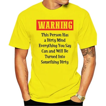 Los hombres Divertida Camiseta de la Moda de la camiseta de la Advertencia de que Esta Persona Tiene Una Mente Sucia Todo lo Que Puede Decir de la Versión en Blanco de las Mujeres t-shirt